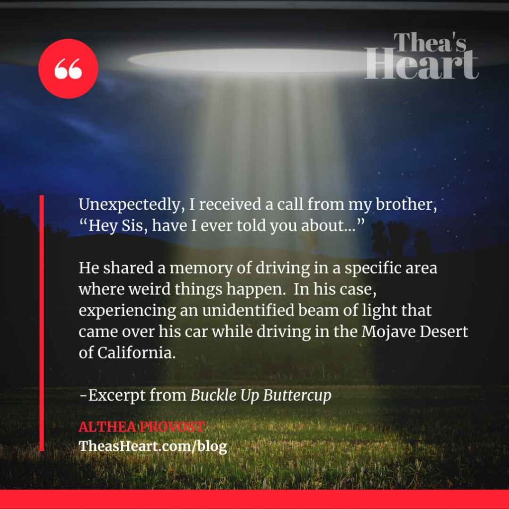 Excerpt image from Buckle Up Buttercup by Althea Provost showing a beam of light over a desert landscape with her brother’s opening line, “Hey Sis, have I ever told you about…”
