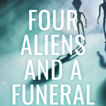 Four Aliens and a Funeral book cover by Althea Provost featuring COVR Gold Medal, Firebird First Place, and Readers’ Favorite 5‑Star awards.