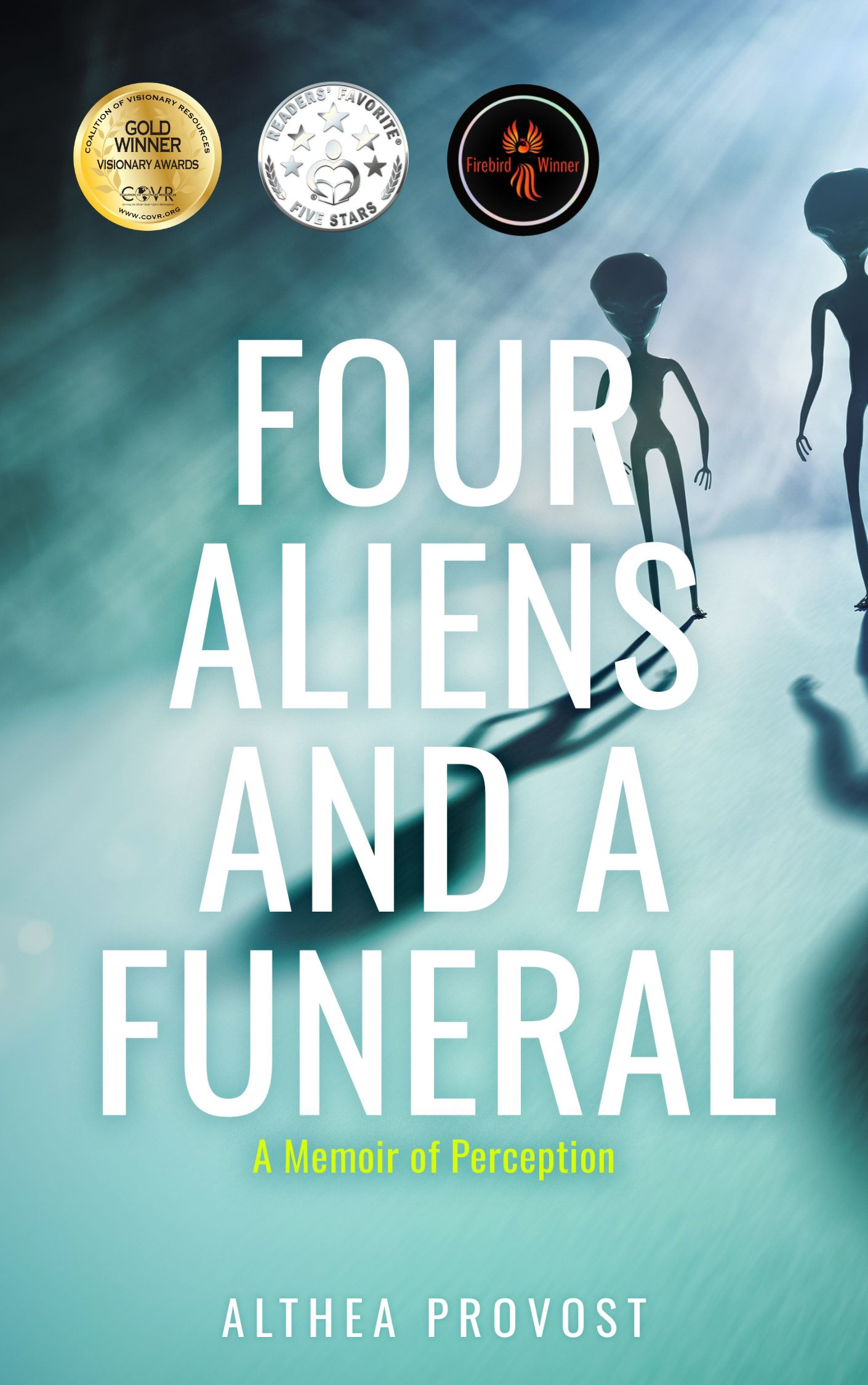 A book cover for Four Aliens and a Funeral: A Memoir of Perception by Althea Provost, featuring four silhouetted beings under beams of light, reflecting themes of perception, memory, and living architecture.
