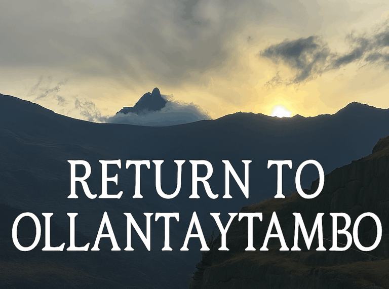 Return to Ollantaytambo