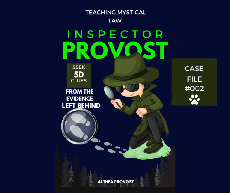 Inspector Provost book cover featuring a cartoon detective in a green trench coat and hat examining footprints with a magnifying glass. Text reads “Teaching Mystical Law,” “Seek 5D Clues from the Evidence Left Behind,” and “Inspector Provost.” The cover also displays the author’s name, Althea Provost. A small badge in the corner reads “Case File #002,” accompanied by a pawprint icon to signal the feline prankster mystery.