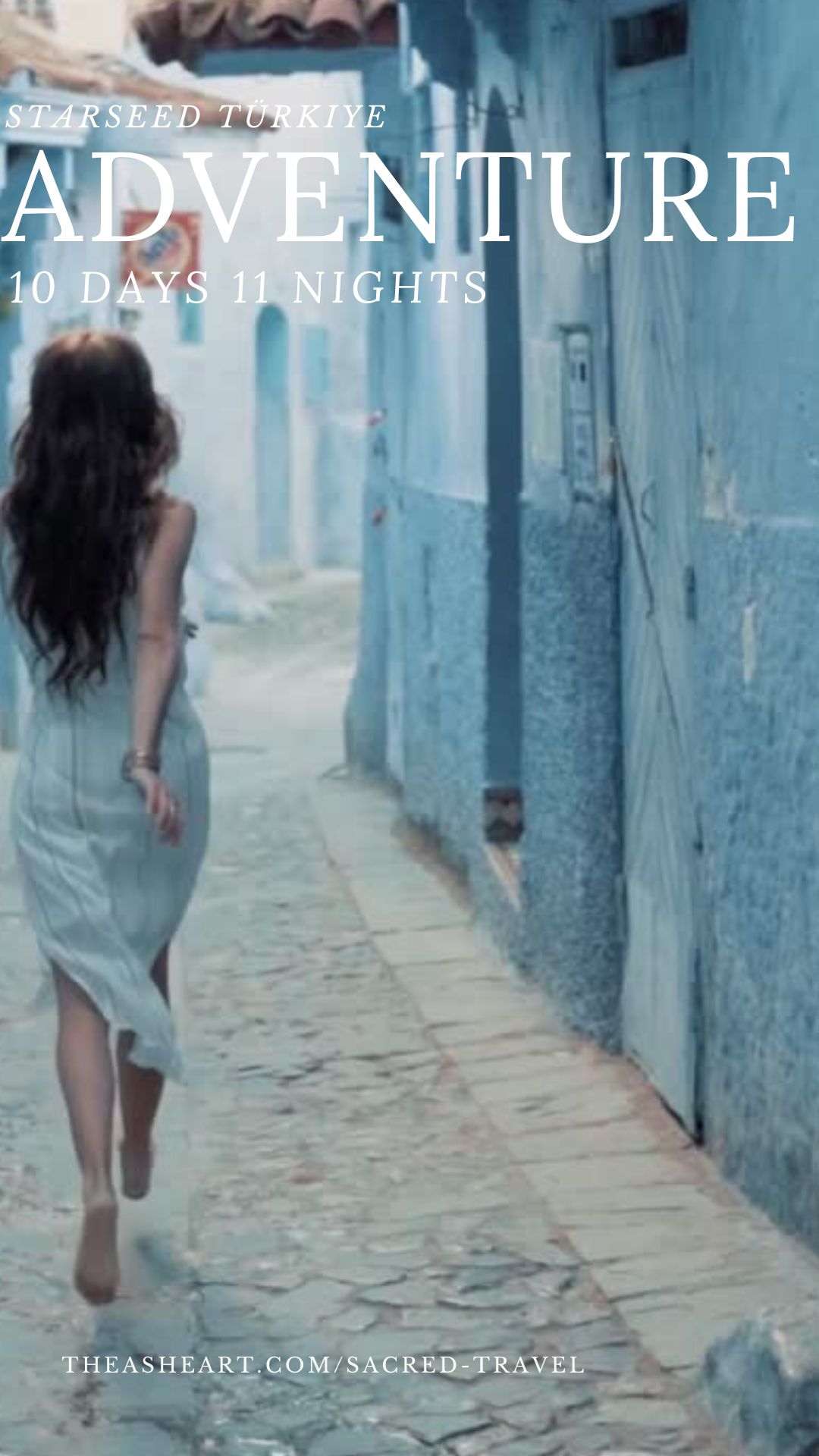 Sacred Travel with Althea Provost — Starseed Türkiye Adventure, featuring a woman walking barefoot through a blue‑washed alleyway.
