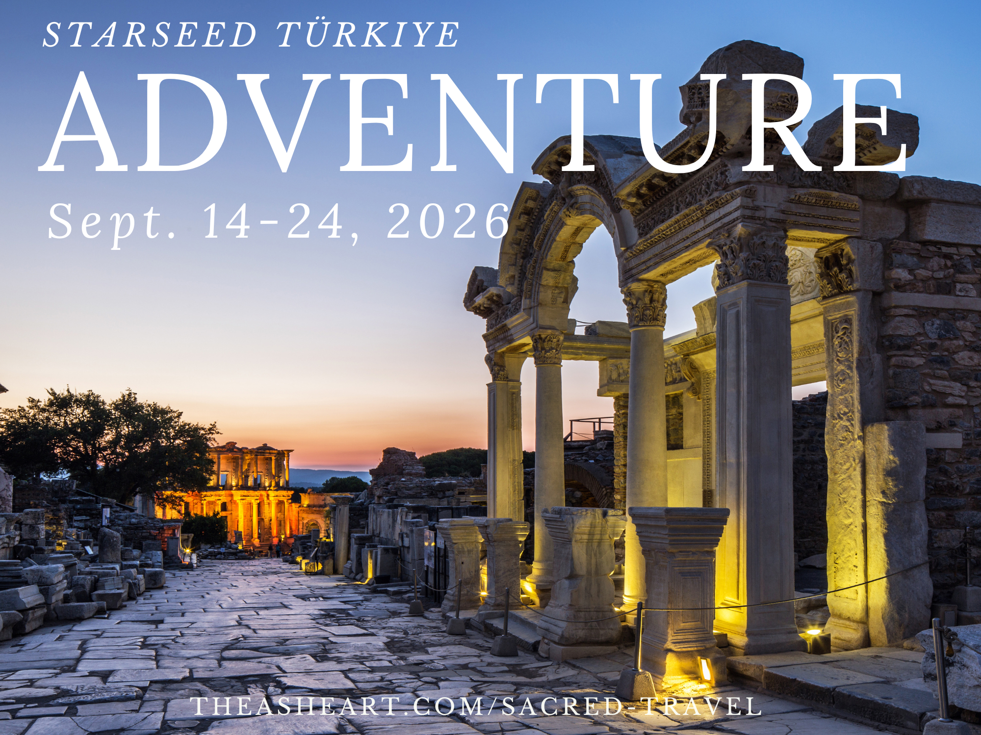 Starseed Turkiye Adventure with Althea Provost promotional image featuring ancient ruins in warm sunset light at Ephesus.